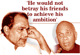 'He would not betray his friends to achieve his ambition'